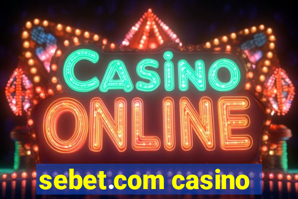 sebet.com casino